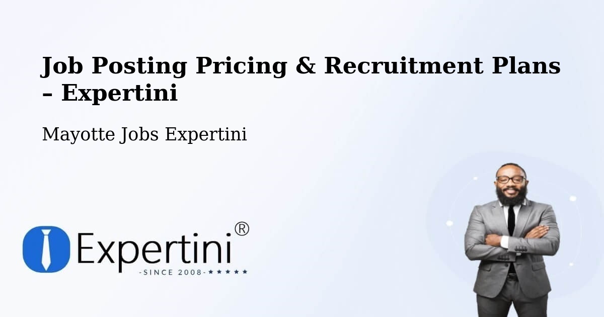 Job Posting Pricing & Recruitment Plans – Labattoir - Labattoir, Mayotte Jobs Expertini